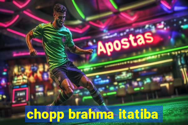 chopp brahma itatiba